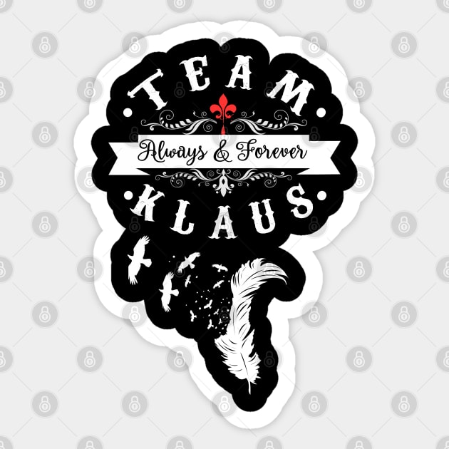 Team Klaus. The Originals. Sticker by KsuAnn